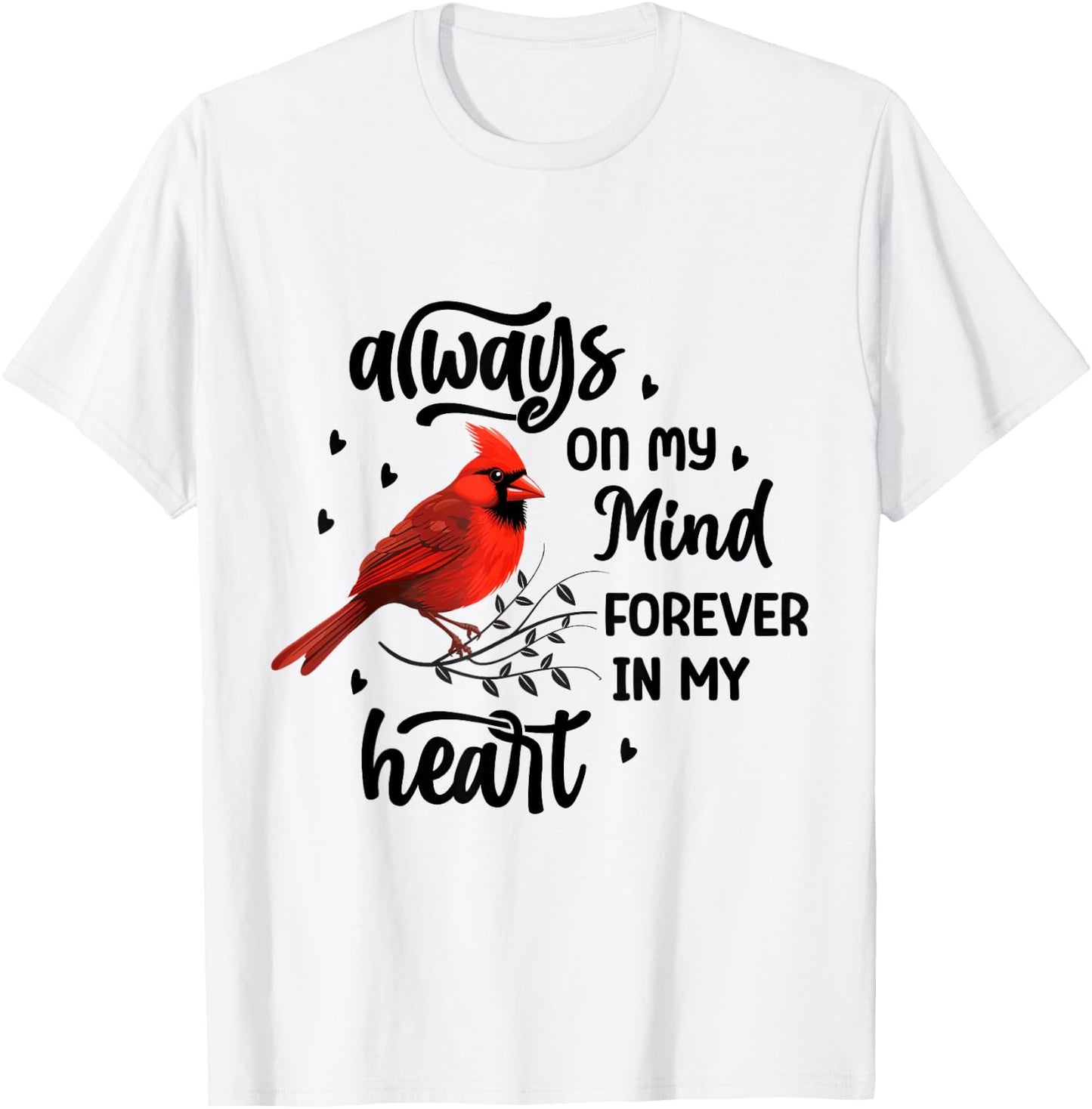 Always On My Mind Forever In My Heart T-Shirt - T-Shirt | White