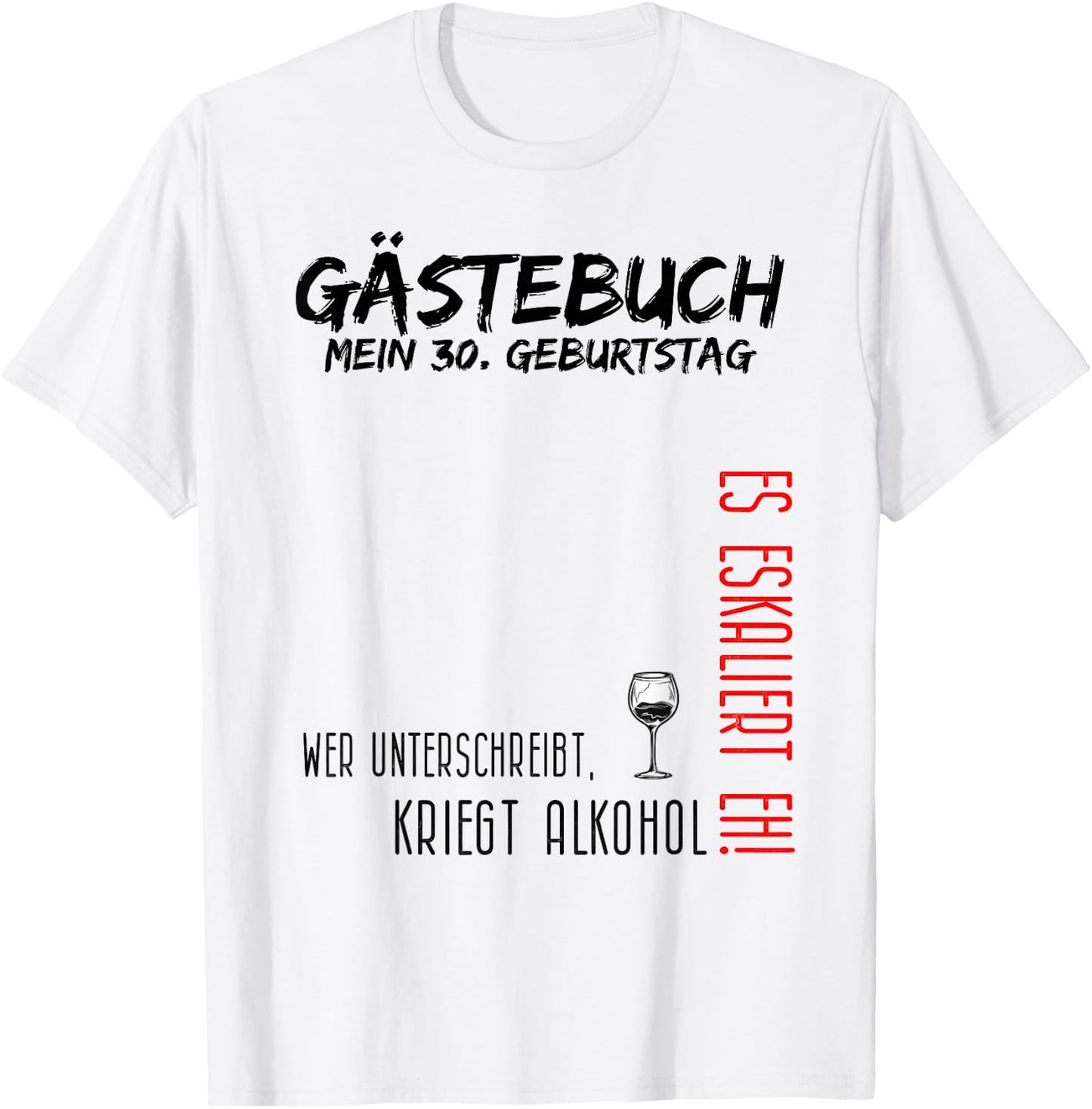 My 30th Birthday and the Guest Book T-Shirt - T-Shirt | White