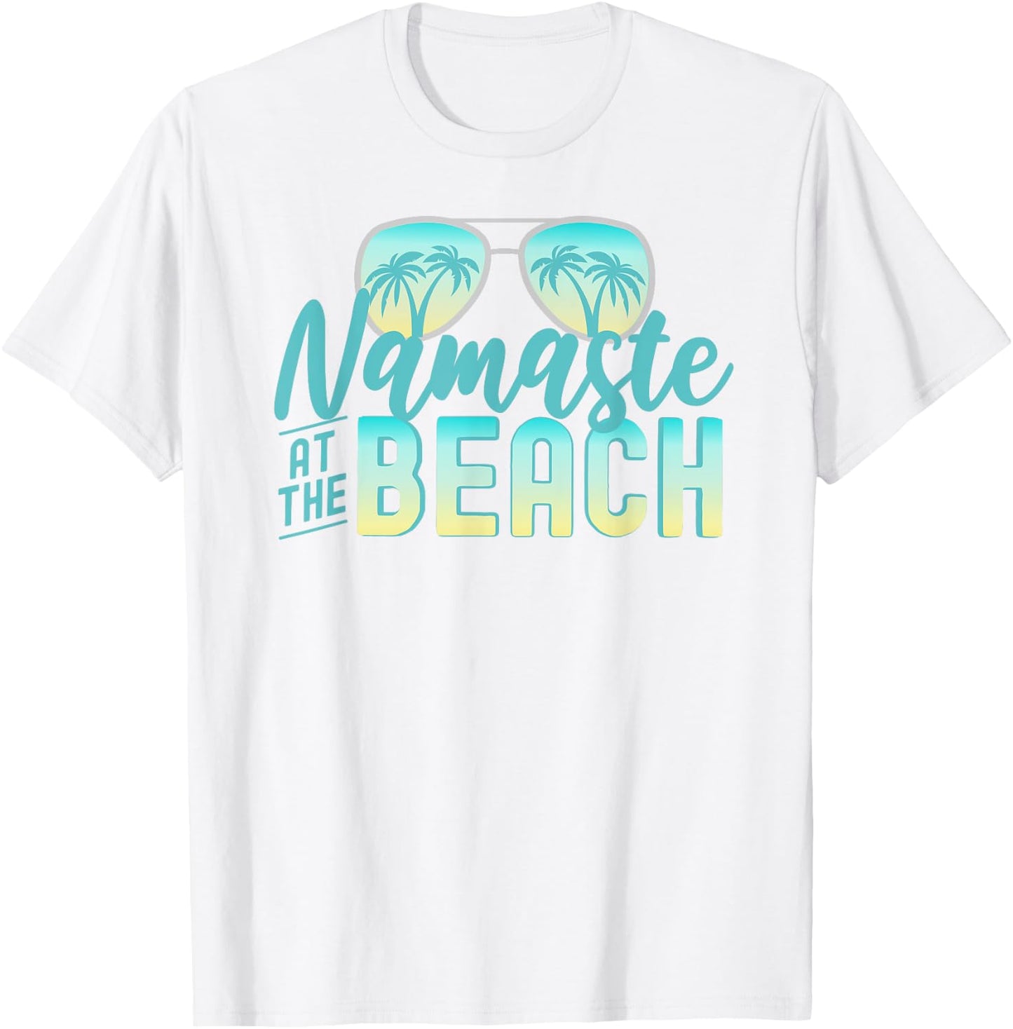 Namaste at the Beach Life is Better at the Beach Vacation T-Shirt - T-Shirt | White
