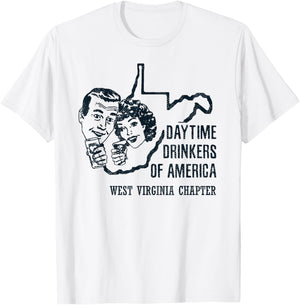West Virginia Daytime Drinkers Shirt Beer Wine Alcohol Gift T-Shirt - T-Shirt | White