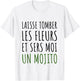Drop the flowers and serve me a mojito aperitif gift , white, S T-Shirt - T-Shirt | White