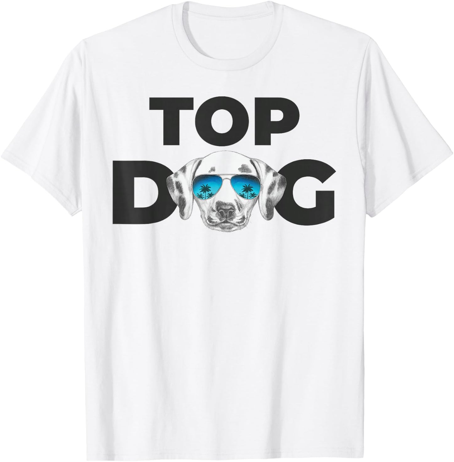 Top Dog | Dalmatian Lovers Design | Dalmatian Dog T-Shirt - T-Shirt | White