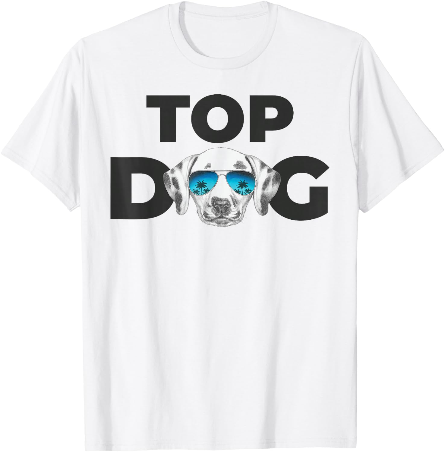 Top Dog | Dalmatian Lovers Design | Dalmatian Dog T-Shirt - T-Shirt | White