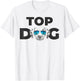 Top Dog | Dalmatian Lovers Design | Dalmatian Dog T-Shirt - T-Shirt | White