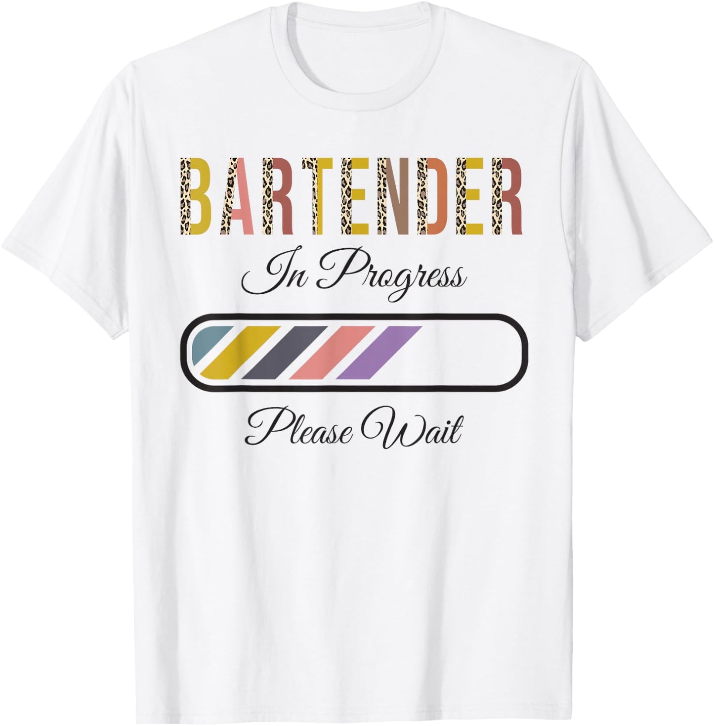 Bartender In Progress Please Wait, Future Bartender Funny T-Shirt - T-Shirt | White