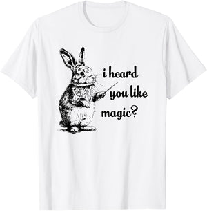 I Heard You Like Magic, Funny Rabbit T-Shirt - T-Shirt | White