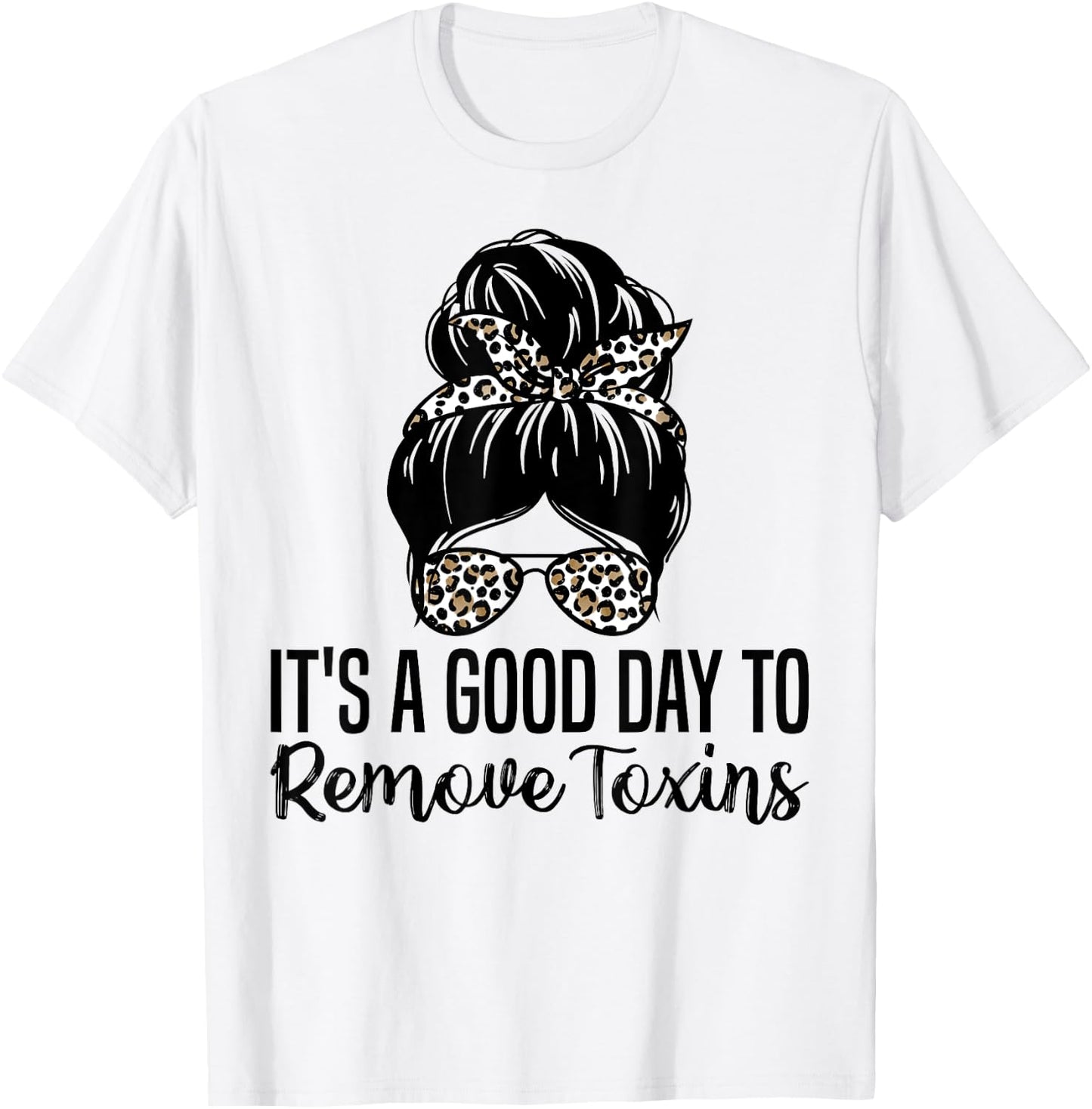It's A Good Day To Remove Toxins Kidney Nephrology Nurse T-Shirt - T-Shirt | White
