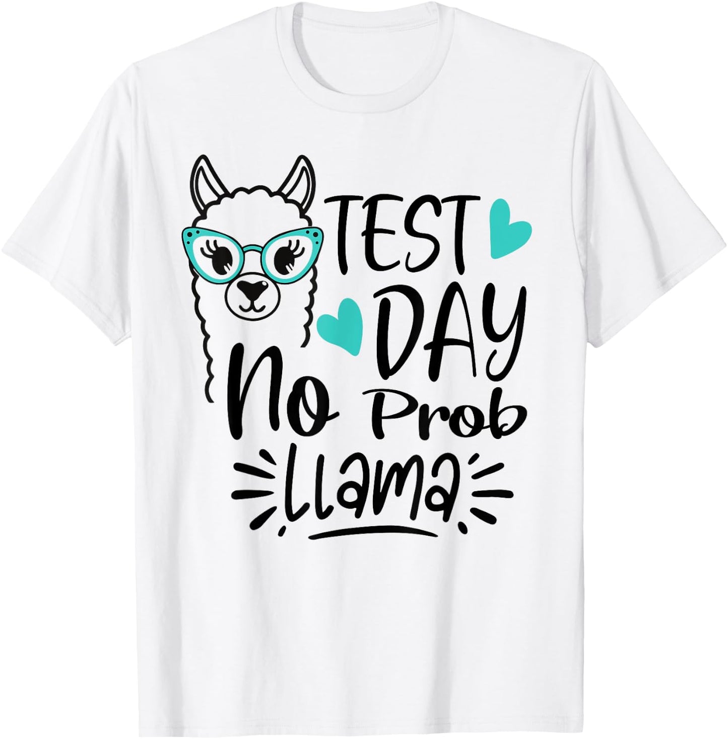 Test Day No Prob-llama Llama Teacher Testing Day Men Women Girls Kids T-Shirt - T-Shirt | White