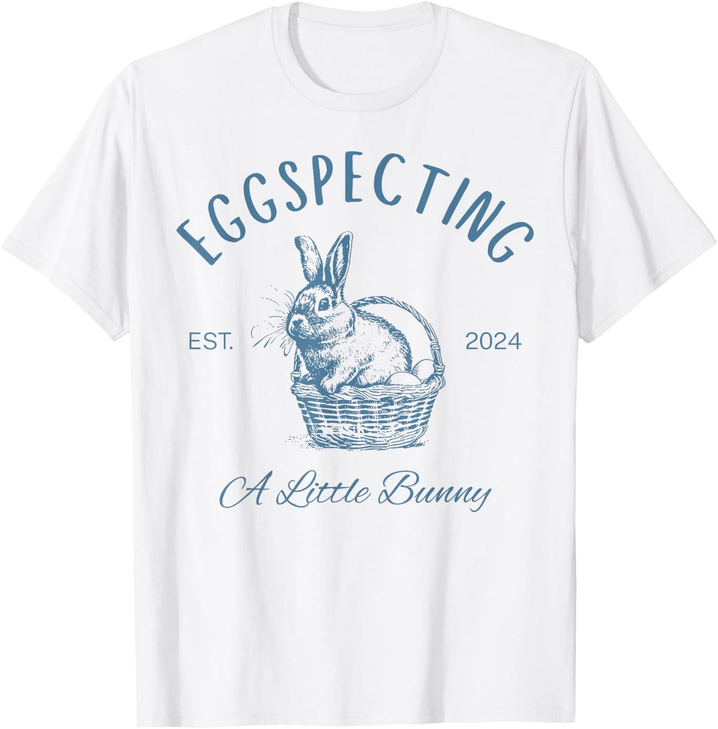 Eggspecting A Little Bunny T-Shirt - T-Shirt | White