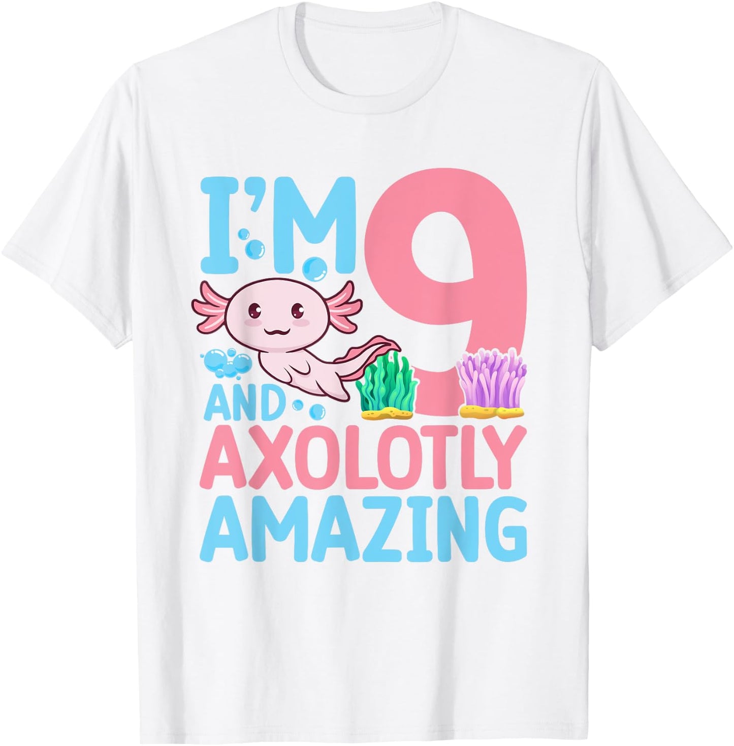 I'm 9 let's party a lotl Axolotl 9th Birthday Axolotl T-Shirt - T-Shirt | White
