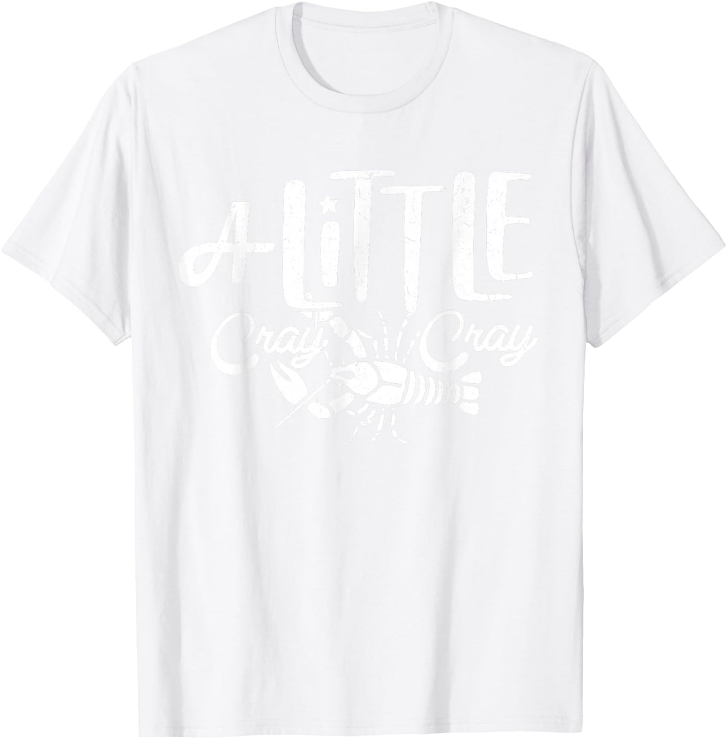 Crawfish Boil Shirt A Little Cray Crayfish Boils Women Kids T-Shirt - T-Shirt | White