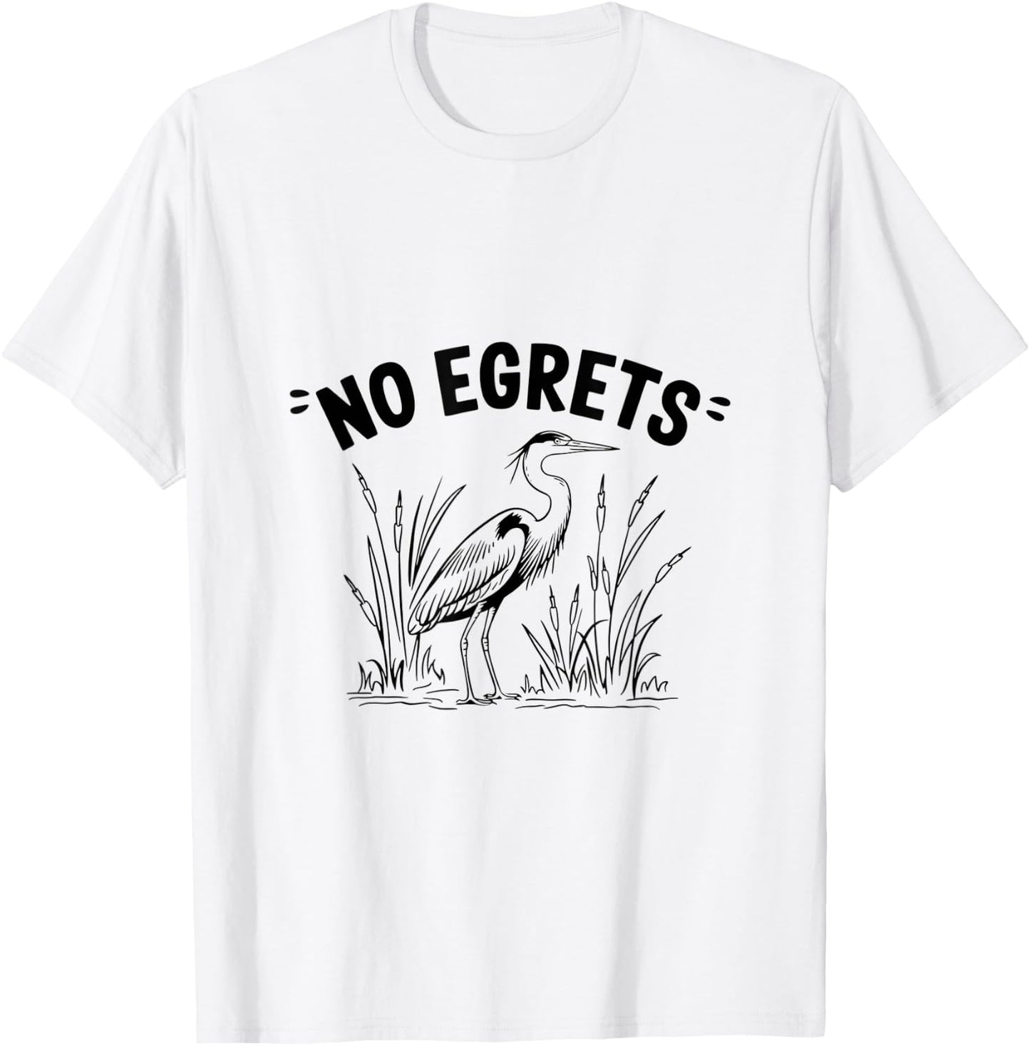 Funny Egret Bird Watching Watcher Birder T-Shirt - T-Shirt | White