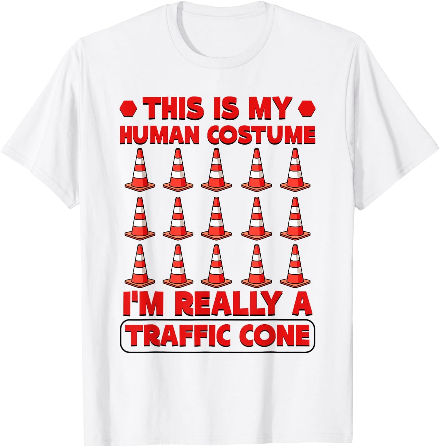 Funny Halloween Costume I'm Really A Traffic Cone T-Shirt - T-Shirt | White