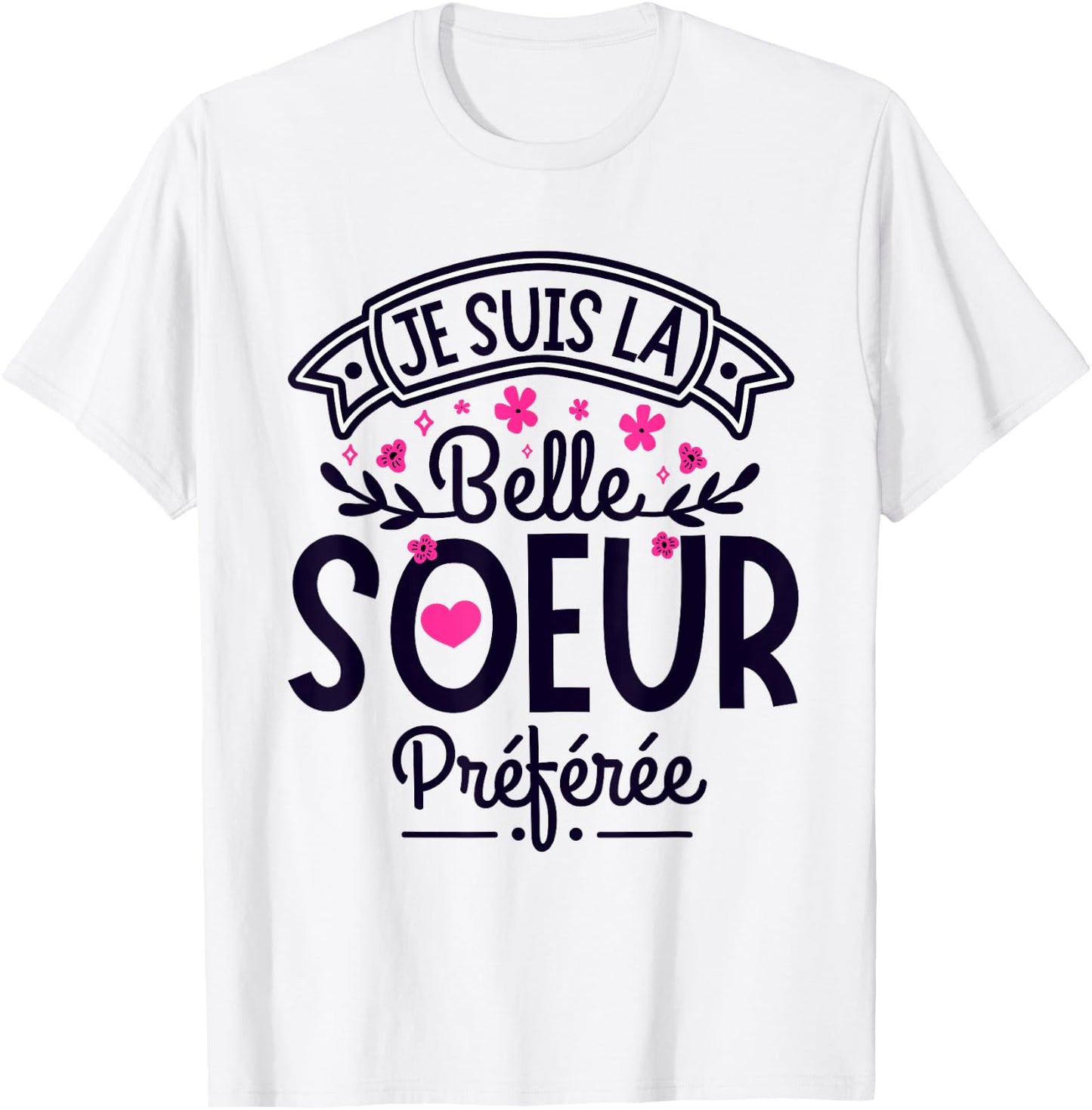 Gift Belle Soeur humour woman Perfect Step-Sister T-Shirt - T-Shirt | White