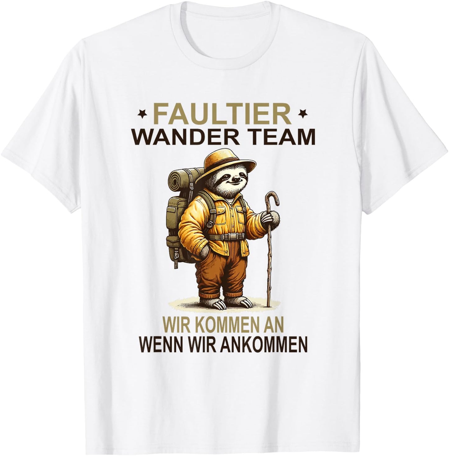 Lustiges Faultier Wander Team Wir kommen an Wanderteam T-Shirt - T-Shirt | White