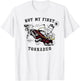 Twisters Not My First Tornado Front & Back T-Shirt - T-Shirt | White