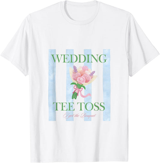 Wedding Toss - I Got the Bouquet Bridal Toss T-Shirt - T-Shirt | White