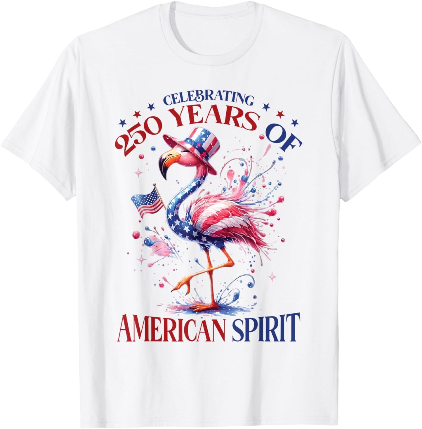 Patriotic Flamingo 250 Years American Spirit T-Shirt - T-Shirt | White