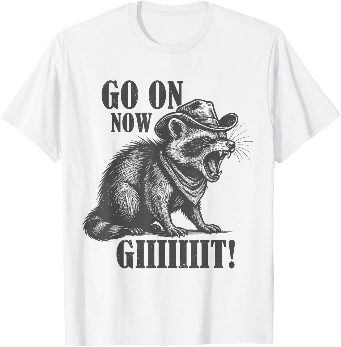 Cowboy Raccoon Go On Now Giiiiiit Funny Western Country T-Shirt - T-Shirt | White
