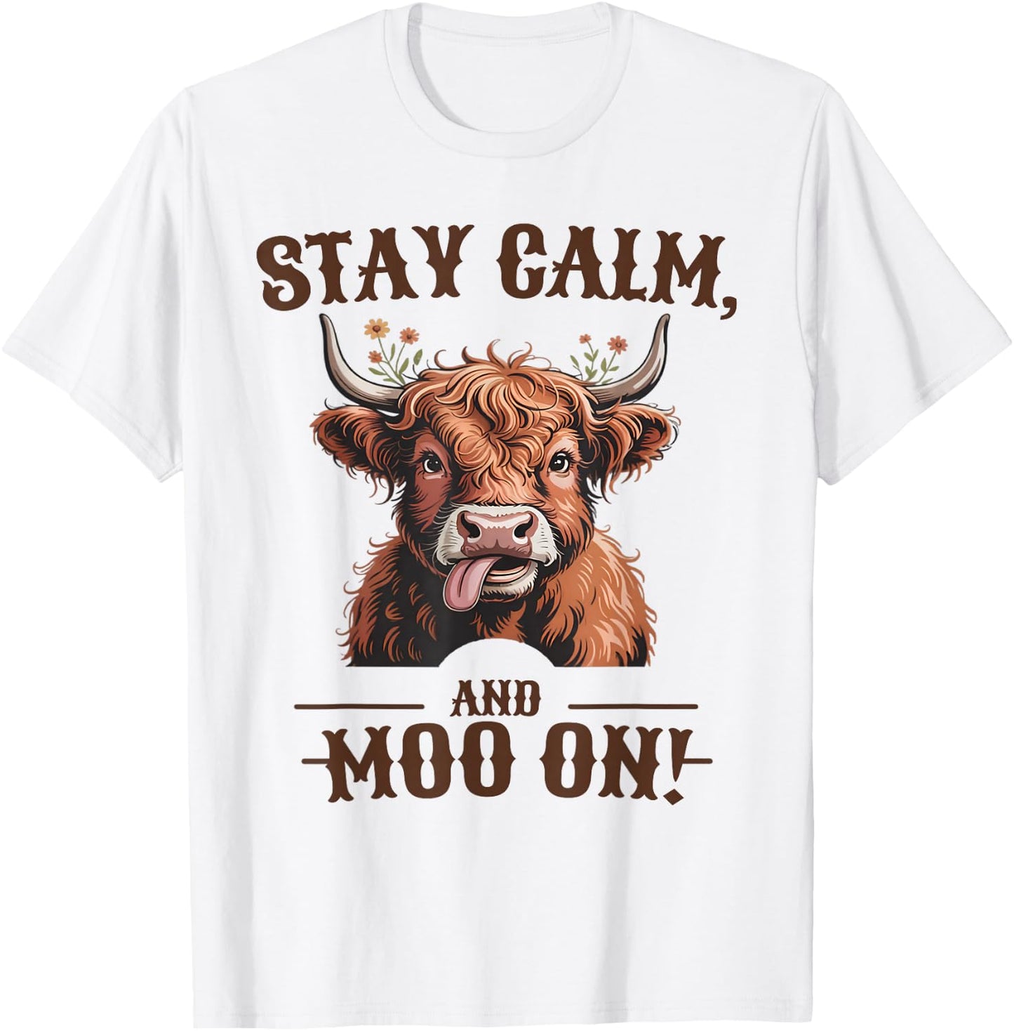 Stay Calm and Moo On Highland Cow T-Shirt - T-Shirt | White