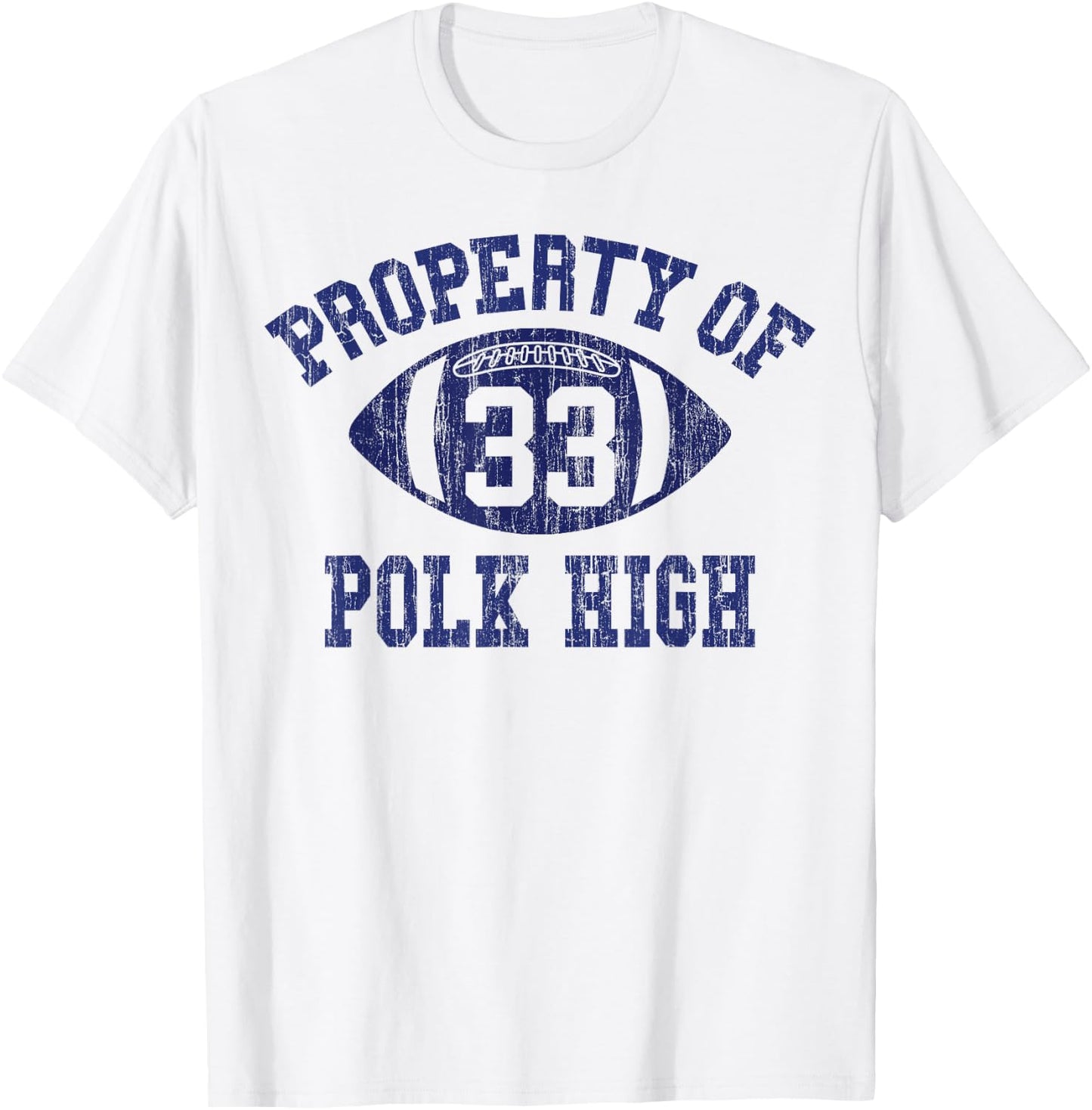 Property of Polk High Football 33 Aged T-Shirt - T-Shirt | White