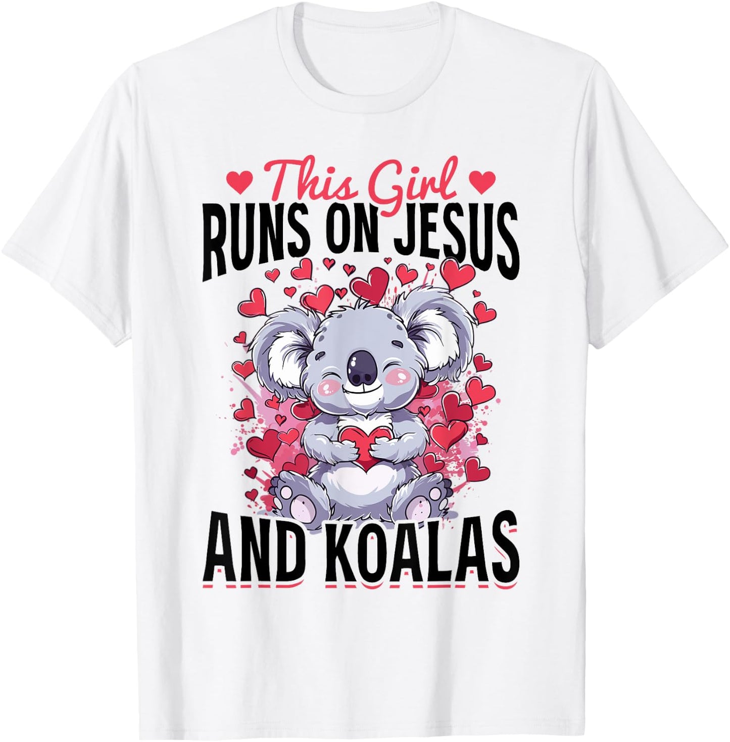 Funny Koala Animal This Girl Runs On Jesus And Koalas T-Shirt - T-Shirt | White