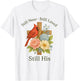 Floral Cardinal Bird Still Near Still Loved Still His T-Shirt - T-Shirt | White