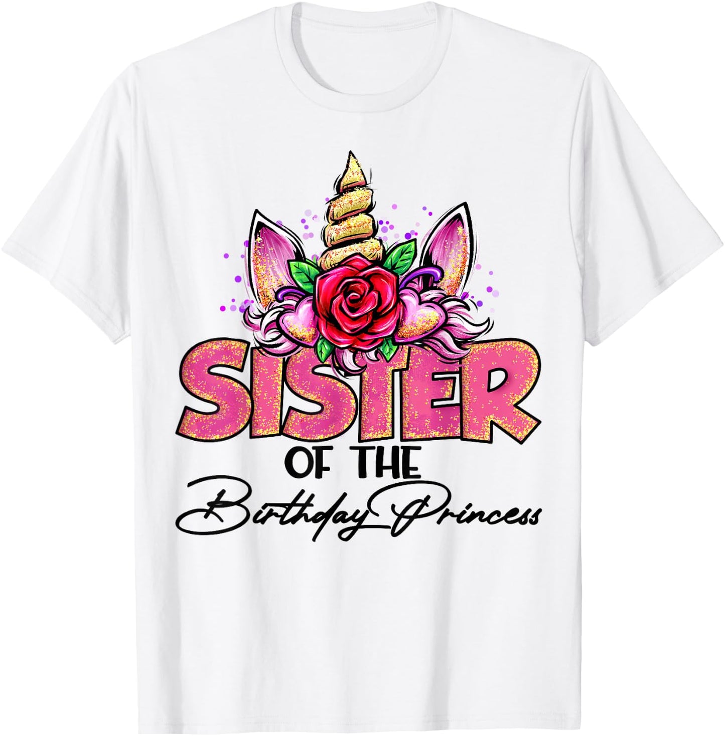 Sister of the Birthday Princess Unicorn Matching Family T-Shirt - T-Shirt | White