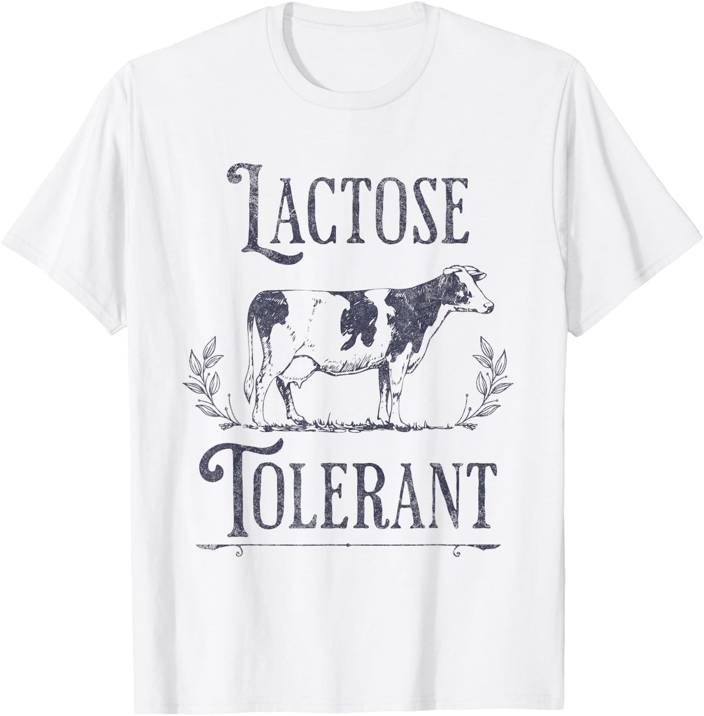 Lactose Tolerant Vintage Cow Funny Oddly Specific Meme T-Shirt - T-Shirt | White