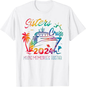 Sister Cruise 2024 Making Memories Together Tie Dye Vacation T-Shirt - T-Shirt | White