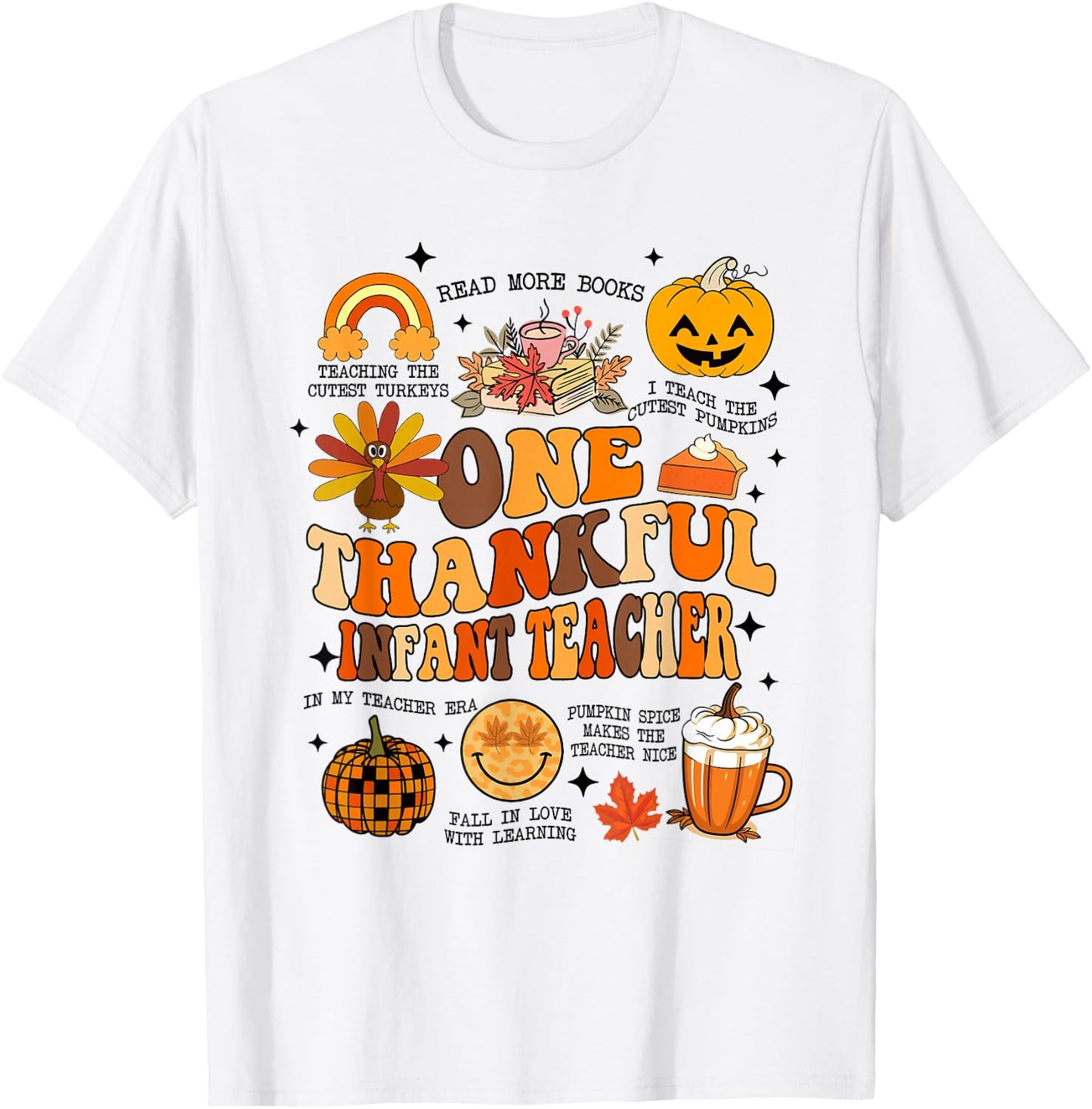 One Thankful Infant Teacher Thanksgiving Retro Groovy Fall T-Shirt - T-Shirt | White