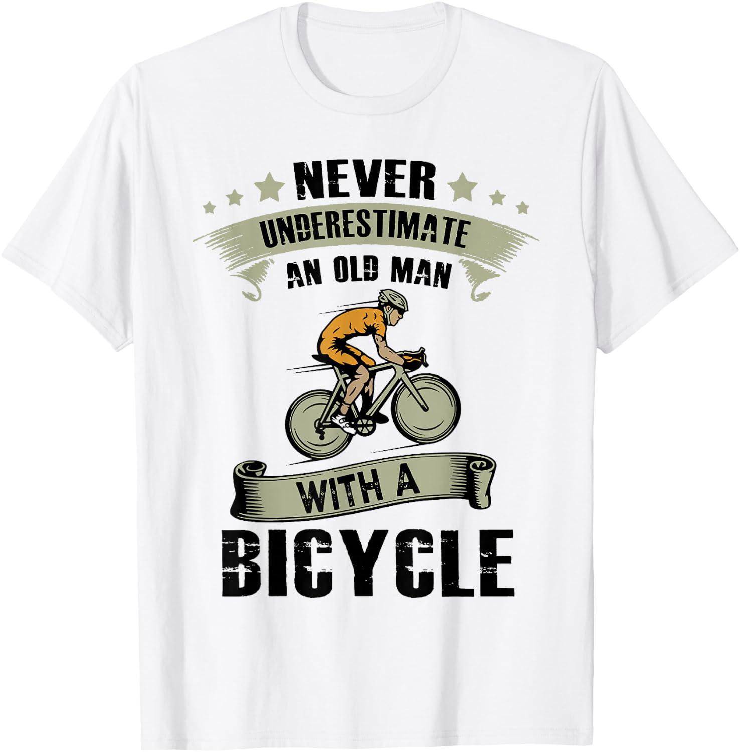 An Old Guy On A Bicycle Cycling Vintage Never Underestimate T-Shirt - T-Shirt | White