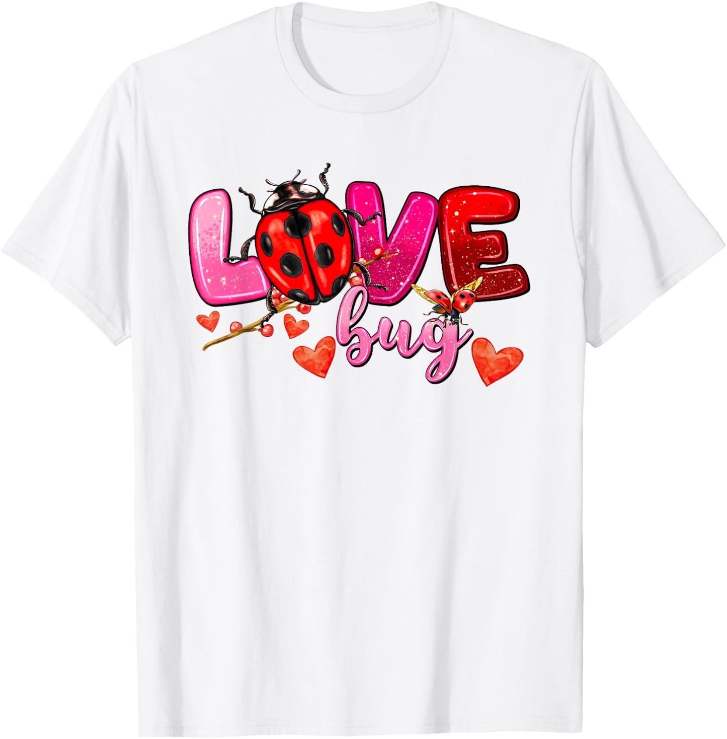 Love Bug Valentines for Loving Lady Bug T-Shirt - T-Shirt | White