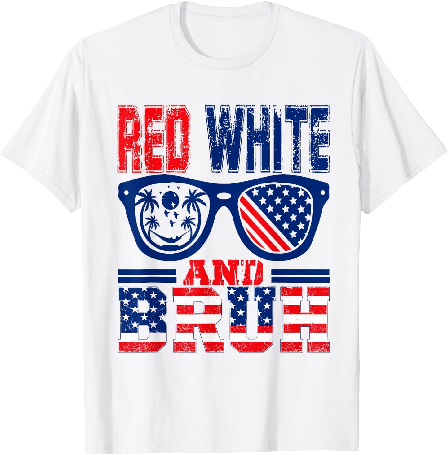 Red White and Bruh Funny Fourth of July T-Shirt - T-Shirt | White