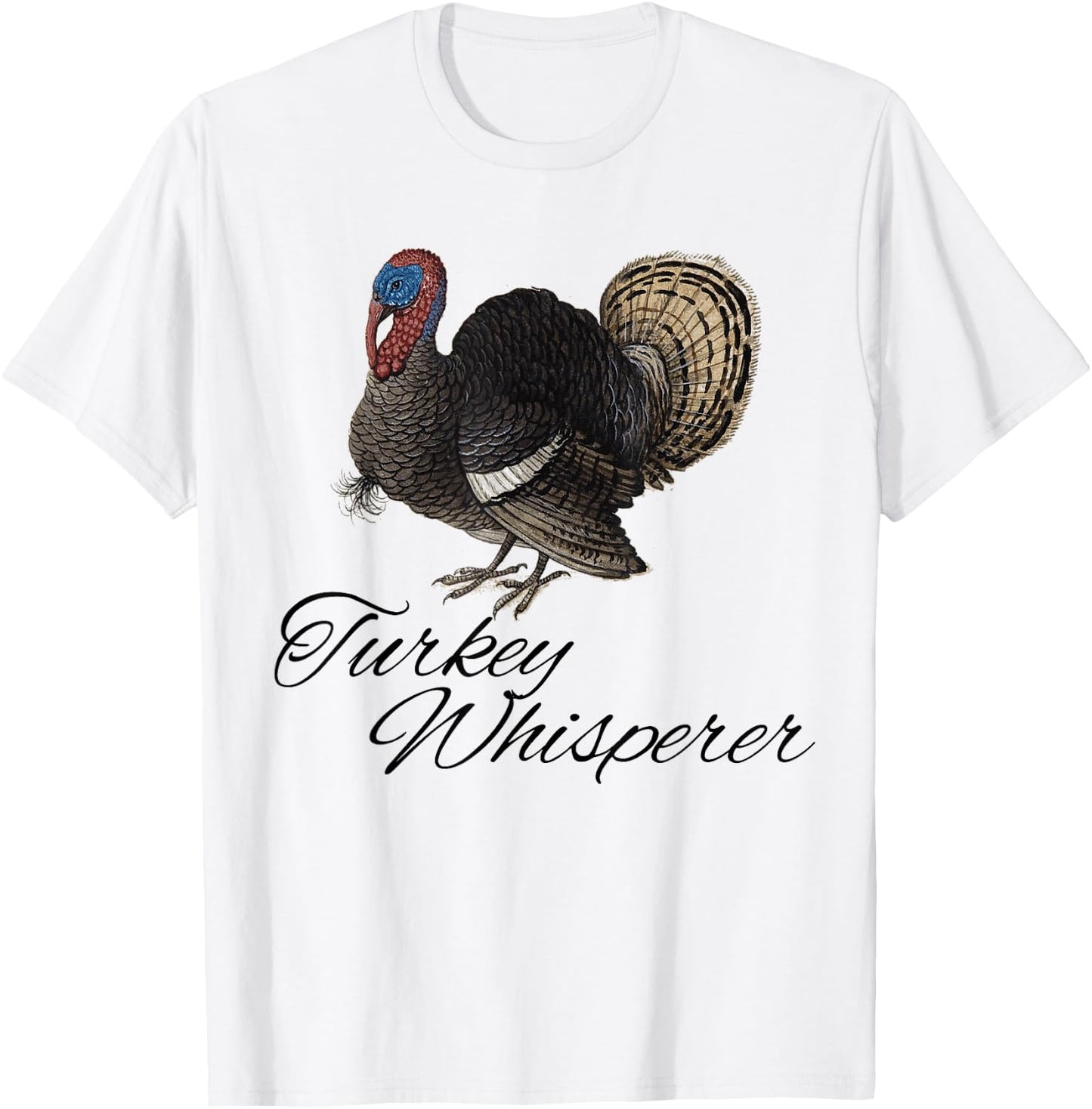 Turkey Whisperer Turkey Hunting Funny Turkey Lovers Farm T-Shirt - T-Shirt | White