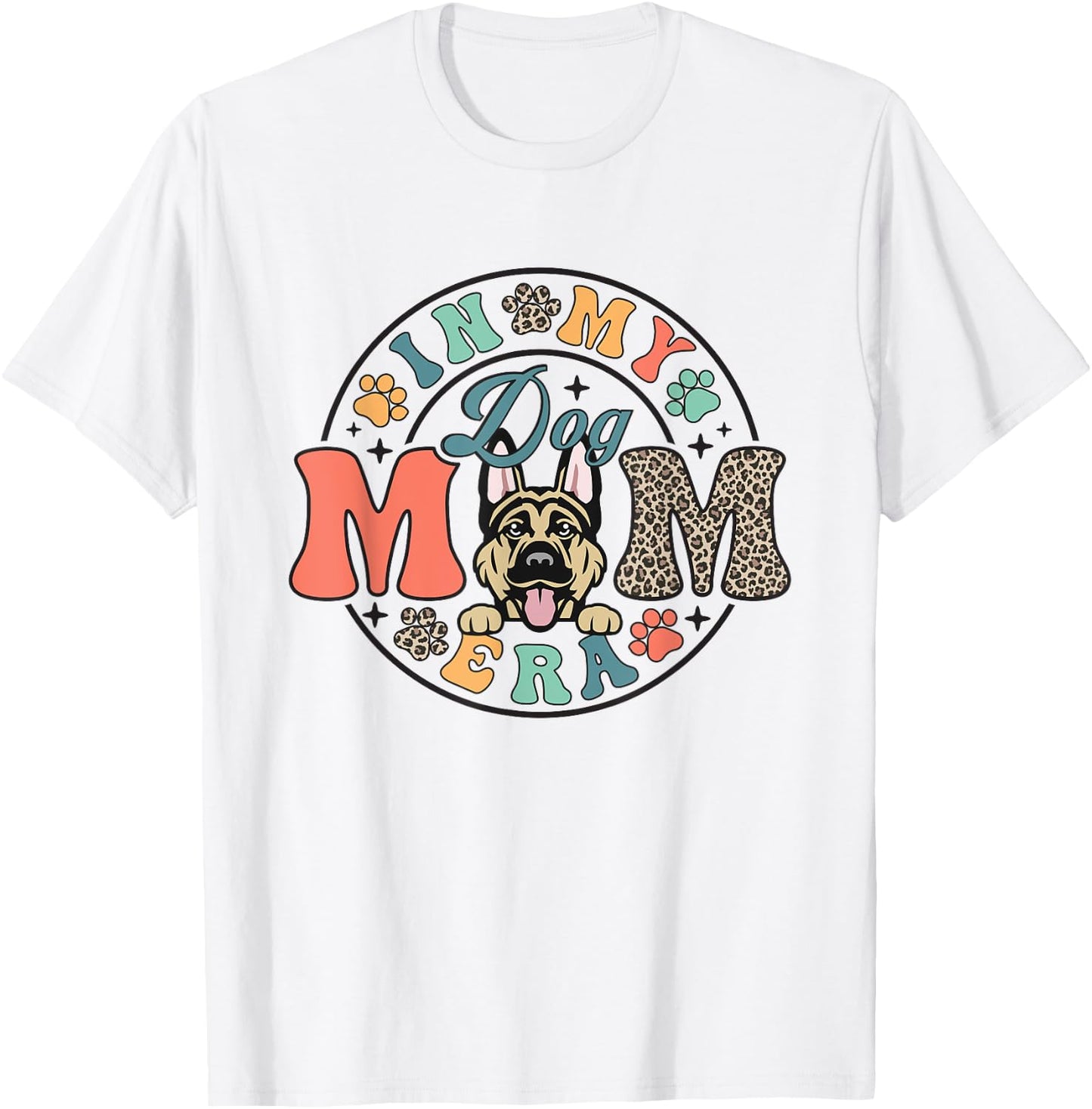 German Shepherd Dog In My Dog Mom Era Mothers Day T-Shirt - T-Shirt | White