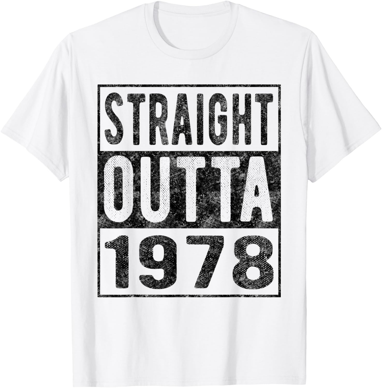 Straight Outta 1978, Fun Distressed Born 1978 Birthday Gift T-Shirt - T-Shirt | White