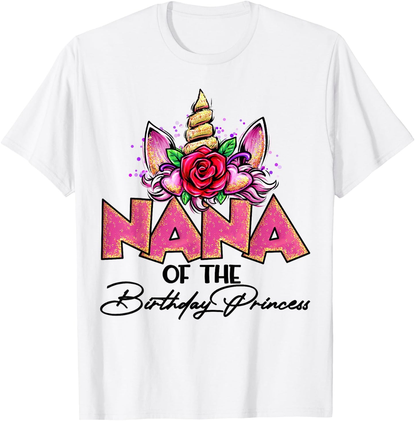 Nana of the Birthday Princess Unicorn Matching Family T-Shirt - T-Shirt | White