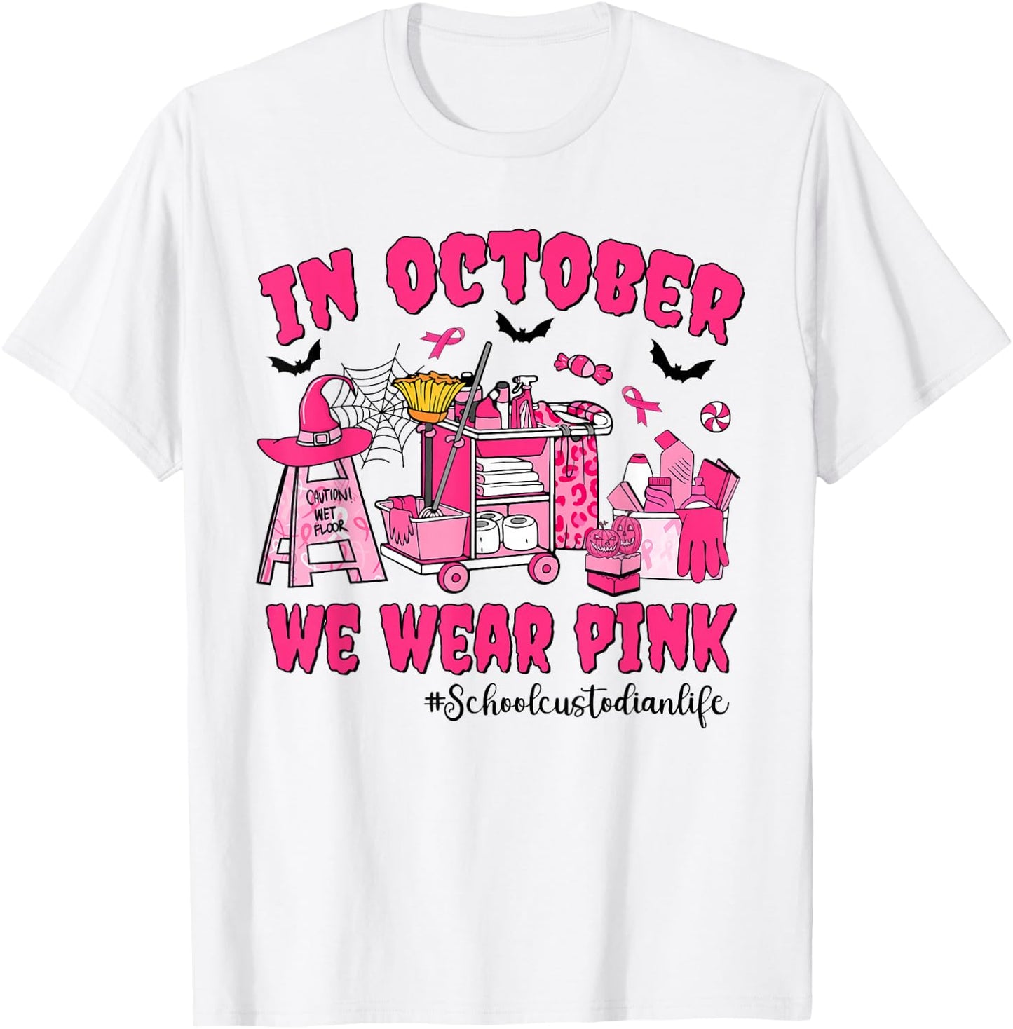 In October We Wear Pink School Custodian Life Breast Cancer T-Shirt - T-Shirt | White