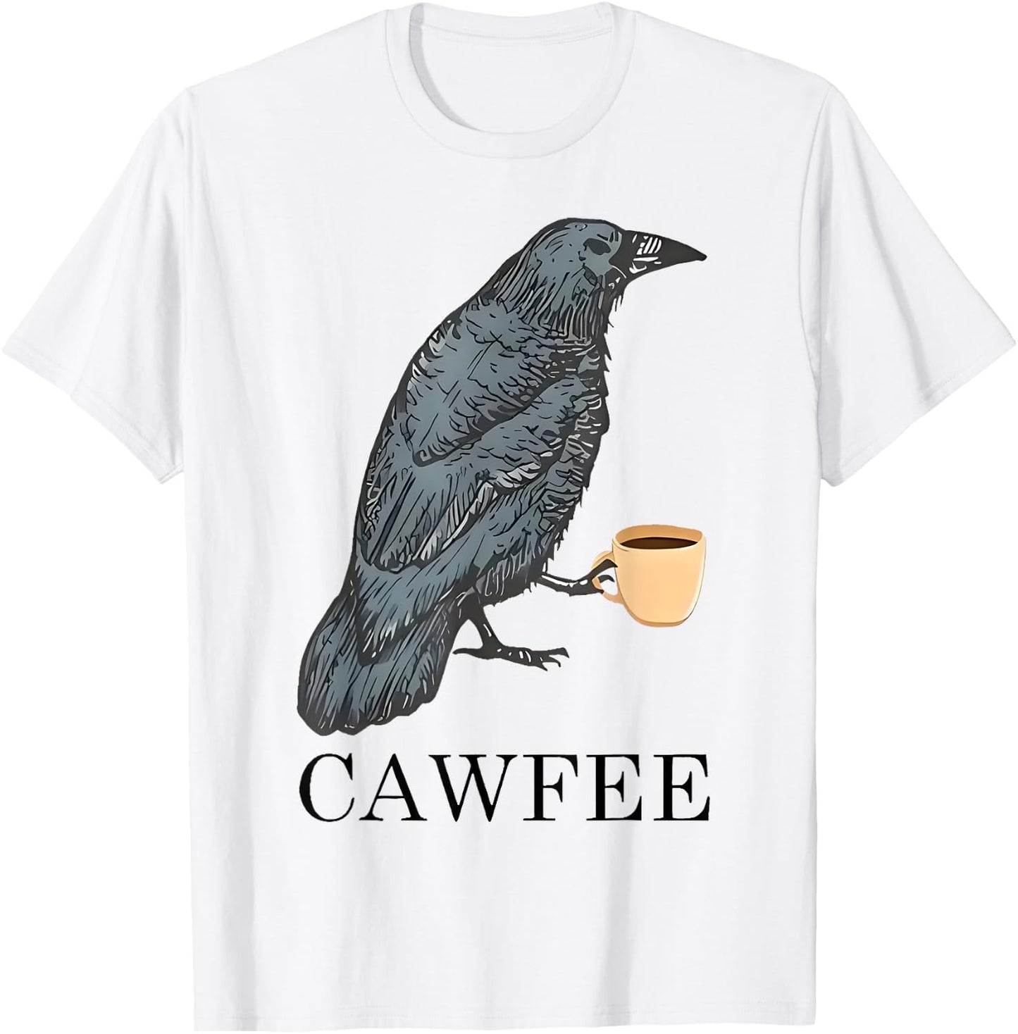 Cawfee - Funny Crow Coffee Drinking Pun Caffeine Funny Bird T-Shirt - T-Shirt | White