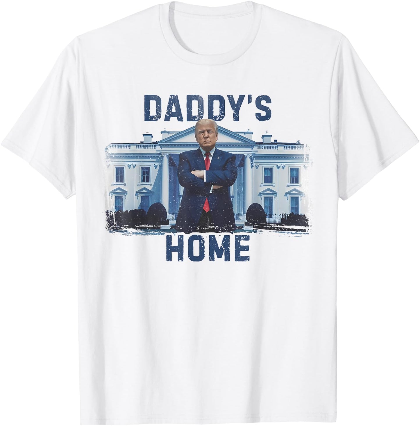 Funny Trump Daddy’s Home White House 2024 T-Shirt - T-Shirt | White