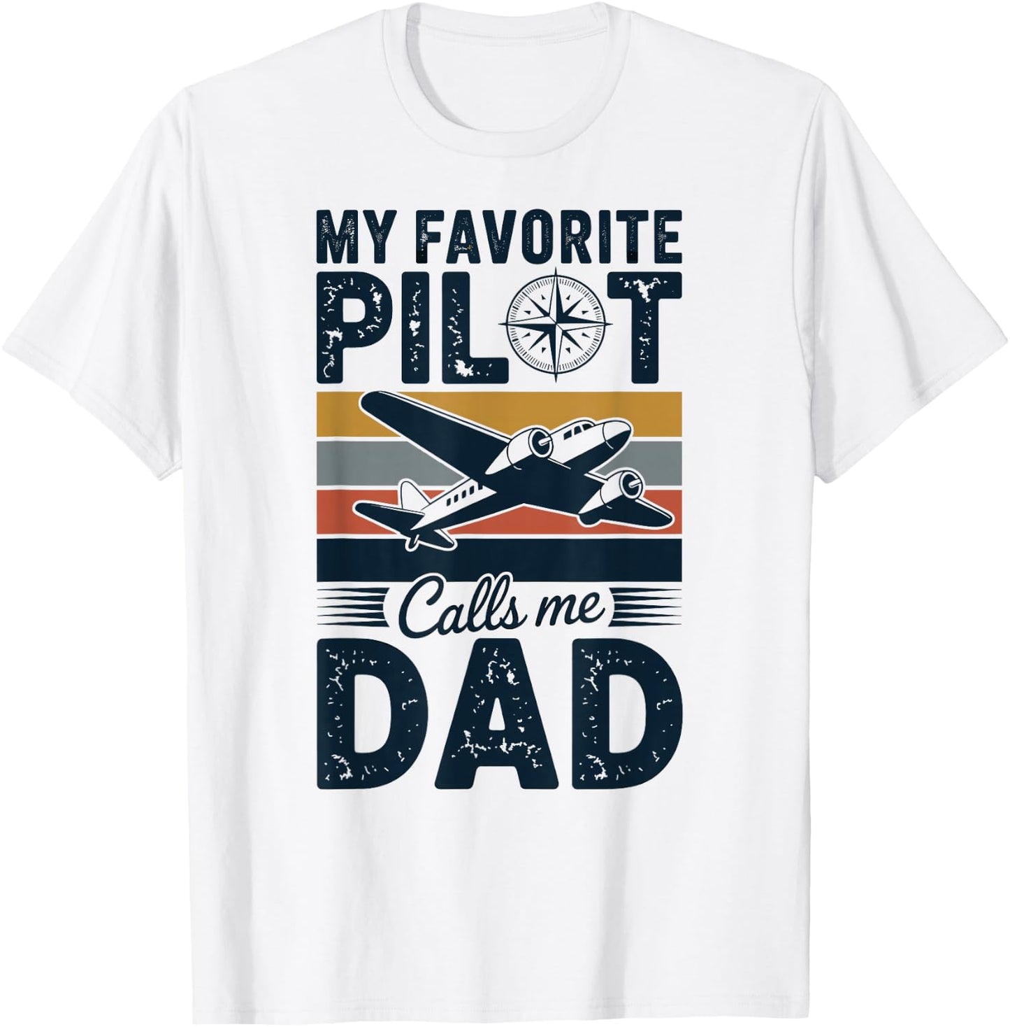 My Favorite Pilot Calls Me Dad T-Shirt - T-Shirt | White