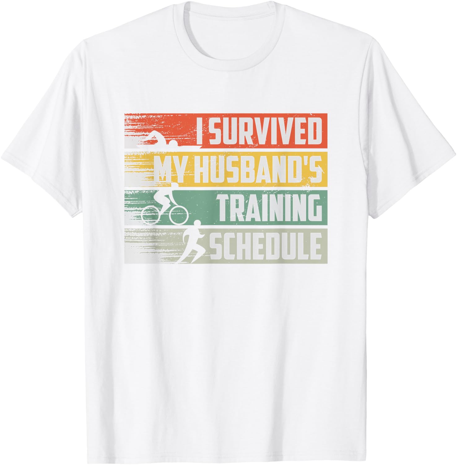 I Survived My Husband's Training Schedule Triathlon T-Shirt - T-Shirt | White