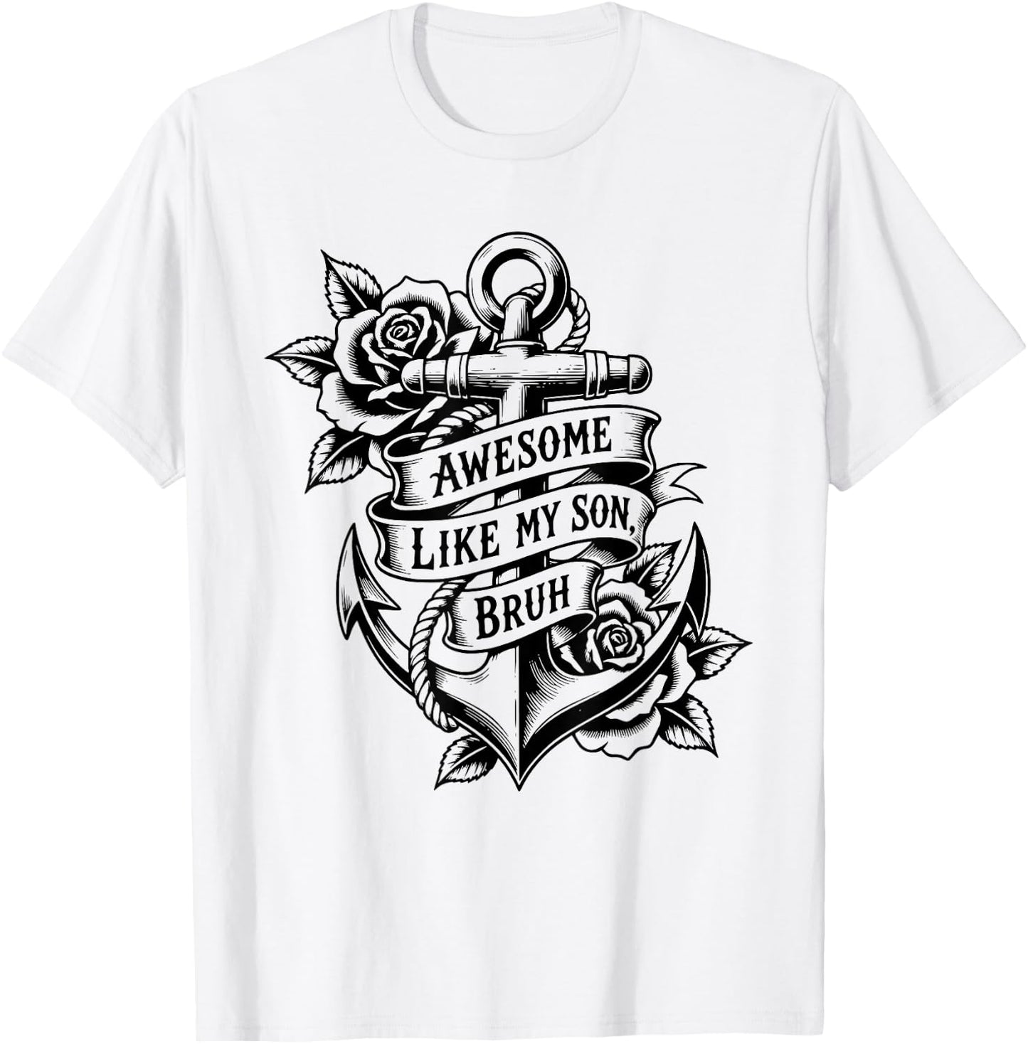 Awesome Like My Son Bruh Father's Day Dad Tattoo Funny T-Shirt - T-Shirt | White
