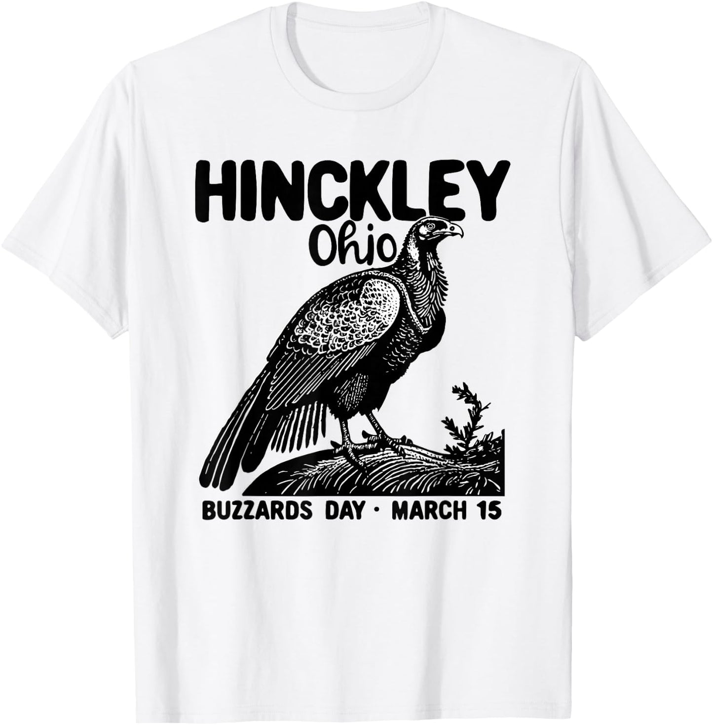 Hinckley Township Ohio Turkey Buzzards Day March 15 Return T-Shirt - T-Shirt | White