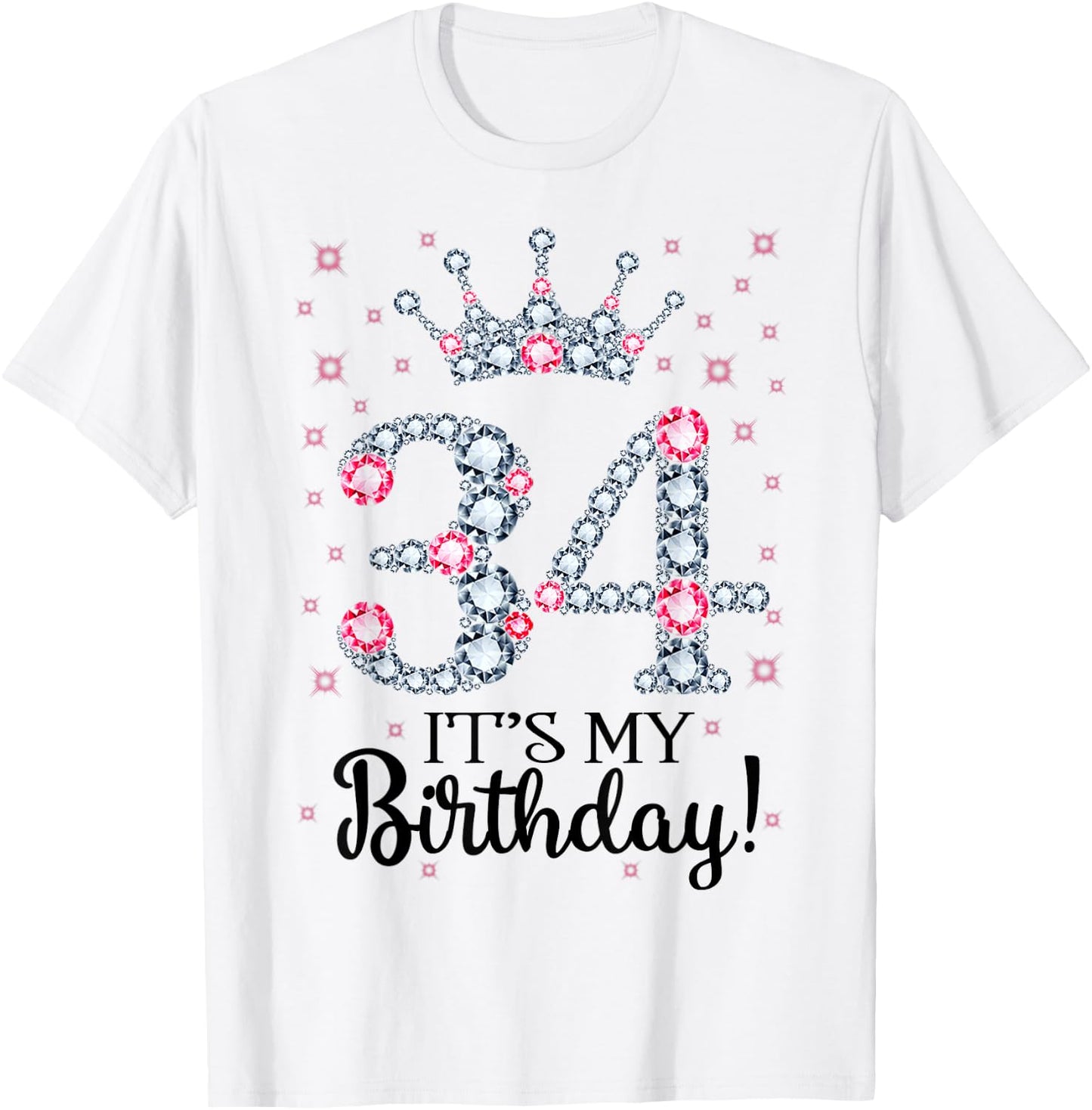 34 It's My Birthday Pink Crown 34th Birthday Gifts T-Shirt - T-Shirt | White
