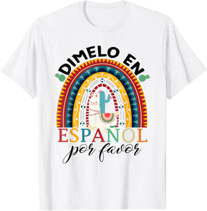 Rainbow Dimelo En Espanol Por Favor Bilingual Spanish Teache T-Shirt - T-Shirt | White
