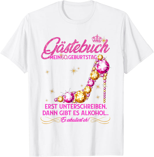 60th Birthday Girl Party Girl Guest Book Funny Gift , White T-Shirt - T-Shirt | White