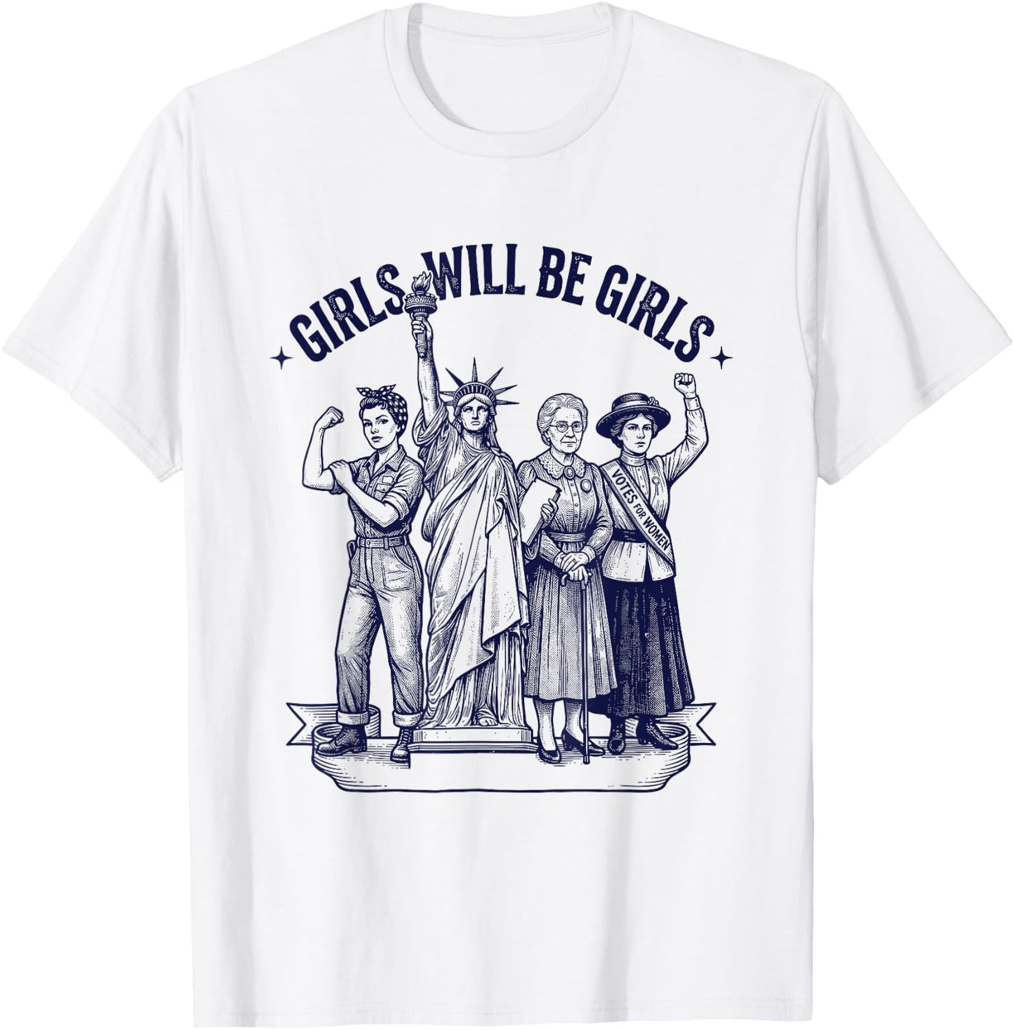 Girls Will Be Girls Patriotic Feminist 4th of July USA T-Shirt - T-Shirt | White