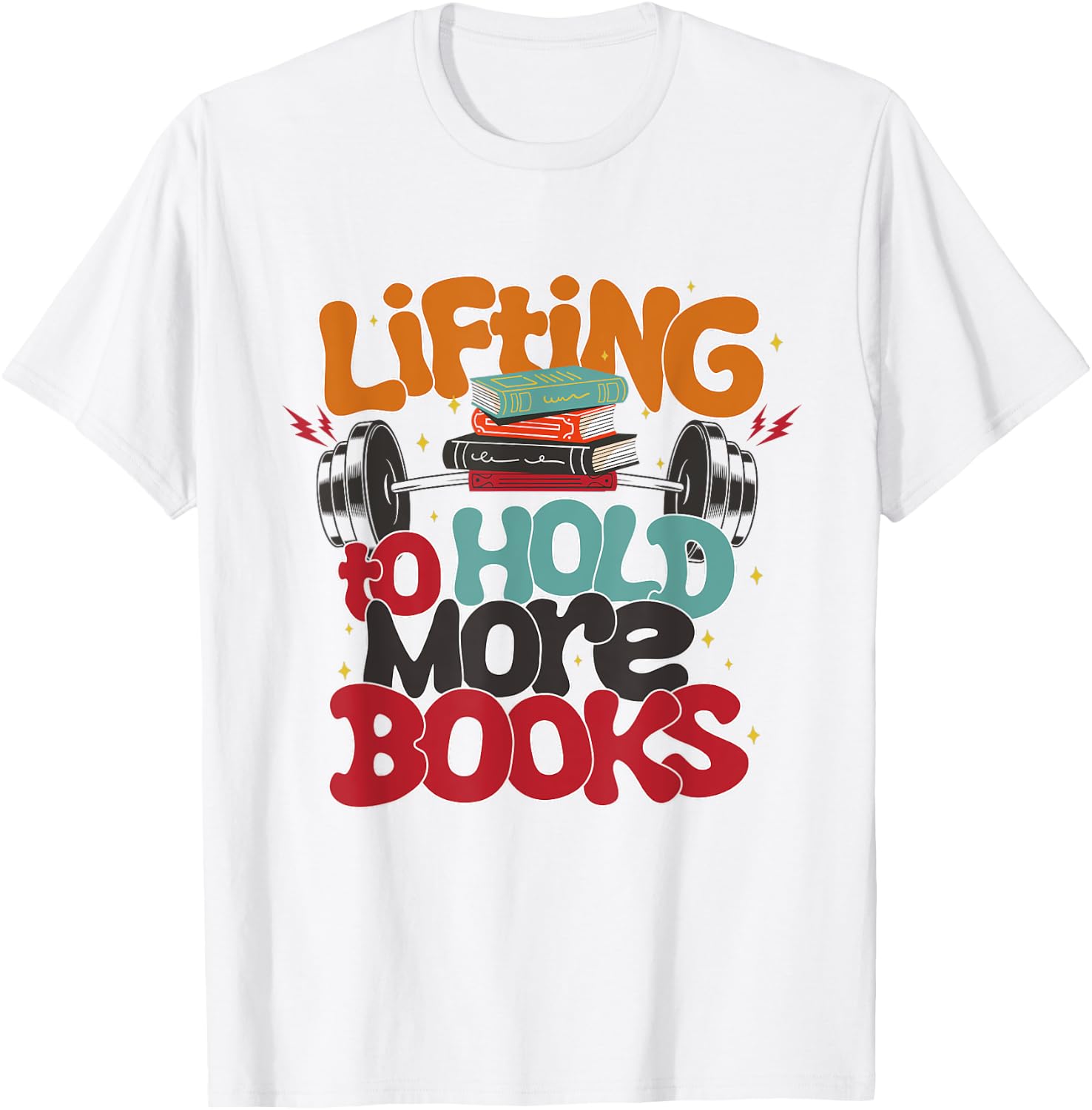 Lifting To Hold More Books Gym Fitness Women Bodybuilding T-Shirt - T-Shirt | White